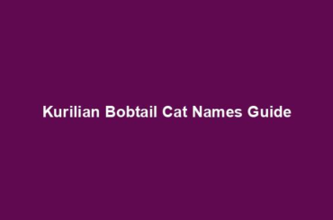 Kurilian Bobtail Cat Names Guide